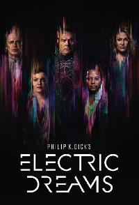 Philip K Dicks Electric Dreams